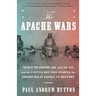 The Apache Wars: The Hunt for Geronimo, the Apache Kid, and the Captive Boy Who Started the Longest War in American History
