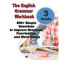 The English Grammar Workbook for Grade 3: 200+ Simple Exercises to Improve Grammar, Punctuation, and Word Usage.