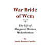 War Bride of Wem: The Life of Margaret Downes Hickenbottom
