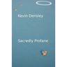 Sacredly Profane