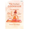 The Indian Cookbook for Vegetarians