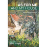 As for Me and My House: Keys to a Flourishing Family and a Fulfilled Ministry
