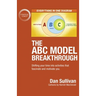 The ABC Model Breakthrough: Shifting your time into activities that fascinate and motivate you.