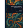 Barbarossa, and Other Tales