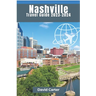 Nashville Travel Guide: A Melodic Journey Through Music City