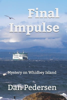 Final Impulse: Mystery on Whidbey Island - Paperback by Books by splitShops