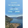 The Valtellina and Lake Como Food and Drink