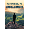 The Journey to Empowerment: Building Resilience in the Face of Adversity