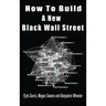 How To Build A New Black Wall Street