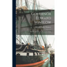 Governor Edward Winslow: His Part And Place In Plymouth Colony