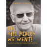 Oh, the Places We Went! One Man's Journey with Alzheimer's and Dementia