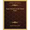 Negro Masonry in the United States