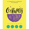 Cookfulness: A Therapeutic Approach To Cooking