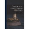 Organon of Homoeopathic Medicine ..