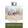 Ki: The Energy of Life