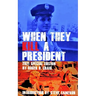 When They Kill a President: Special Edition