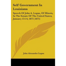 Self Government In Louisiana: Speech Of John A. Logan, Of Illinois, In The Senate Of The United States, January 13-14, 1875 (1875)