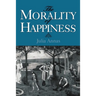 The Morality of Happiness