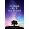 An Angel, a Book, and a Secret: Memoir