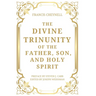 The Divine Trinunity of the Father, Son, and Holy Spirit