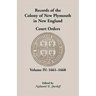 Records of the Colony of New Plymouth in New England, Court Orders, Volume IV: 1661-1668
