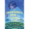 An Encantadora's Guide to Legends & Lies