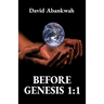 Before Genesis 1: 1