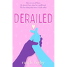 Derailed: A Sweet Teen Romantic Comedy: Book 2 in the Dryden High Series