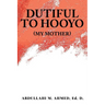 Dutiful To Hooyo (My Mother)
