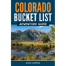Colorado Bucket List Adventure Guide