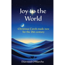 Joy to the World: Christmas Carols made new for the 21st Century