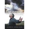 Sing Over Me