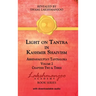 Light on Tantra in Kashmir Shaivism - Volume 2: Chapters Two and Three of Abhinavagupta's Tantraloka