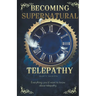Becoming Supernatural: Telepathy