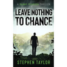 Leave Nothing To Chance: Hardback
