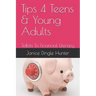 TIPS 4 Teens and Young Adults: Tidbits To Financial Literacy