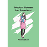 Modern Woman: Her Intentions