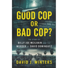 Good Cop or Bad Cop? The Story of Billy Joe McIlvain and the Murder of David Dominguez