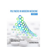 Polymers in Modern Medicine (Part 1)