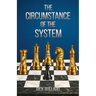The Circumstance of the System