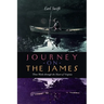 Journey on the James: Three Weeks Through the Heart of Virginia