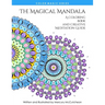 The Magical Mandala: Mandalas and Meditations