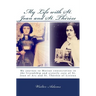 My Life with St. Joan and St. Thérèse: My journey to Marian consecration in the friendship and sisterly care of St. Joan of Arc and St. Thérèse of Lis