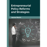 Entrepreneurial Policy Reforms and Strategies