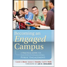 Becoming an Engaged Campus: A Practical Guide forInstitutionalizing Public Engagement