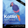 Kotlin Apprentice (Third Edition): Beginning Programming with Kotlin
