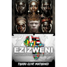 Ezizweni: Untold Stories of an Ancient African Civilization