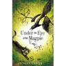 Under the Eye of the Magpie