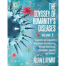 The Odyssey of Humanity's Diseases Volume 1: Epigenetic and Ecogenetic Modulations from Ancestry through Inheritance, Environment, Culture, and Behavi
