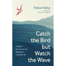Catch the Bird But Watch the Wave: A Pacific Sociorhetorical Reading of Luke 18:18-30